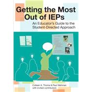 Getting the Most Out of IEP's by Thoma, Colleen A., 9781557669445