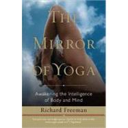 The Mirror of Yoga by FREEMAN, RICHARD, 9781590309445