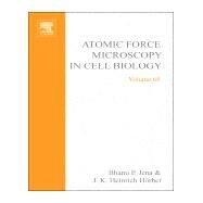 Atomic Force Microscopy in Cell Biology by Jena, Bhanu P.; Horber, J.k. Heinrich, 9780080549446