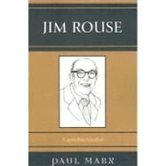 Jim Rouse Capitalist/Idealist by Marx, Paul, 9780761839446