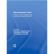 Bereavement Care: A New Look at Hospice and Community Based Services by Kirschling; Jane Marie, 9780866569446
