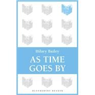As Time Goes By by Bailey, Hilary, 9781448209446