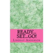 Ready...set...go! by Anderson, Lindsay, 9781502729446