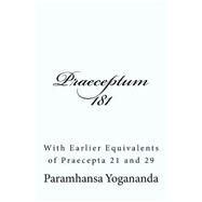 Praeceptum 181 by Yogananda, Paramahansa; Castellano-hoyt, Donald Wayne, 9781523449446