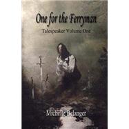 One for the Ferryman by Belanger, Michelle, 9781523829446