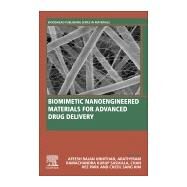 Biomimetic Nanoengineered Materials for Advanced Drug Delivery by Unnithan, Afeesh Rajan; Sasikala, Arathyram Ramachandra Kurup; Park, Chan Hee; Kim, Cheol Sang, 9780128149447