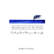 Landscapes of the Soul The Loss of Moral Meaning in American Life by Porpora, Douglas V., 9780195169447