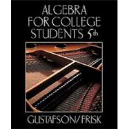 Algebra for College Students by Gustafson, R. David; Frisk, Peter D., 9780534359447