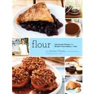 Flour A Baker's Collection of Spectacular Recipes (Baking Cookbook, Dessert Cookbook, Bread Bible Cookbook) by Unknown, 9780811869447