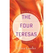 The Four Teresas by Loehr, Gina, 9780867169447