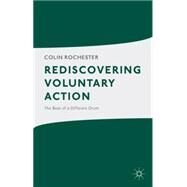 Rediscovering Voluntary Action The Beat of a Different Drum by Rochester, Colin, 9781137029447