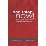 Don't Stop Now! by Lyon, Weston; Fletcher, Diana, 9781440419447
