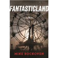 Fantasticland by Bockoven, Mike, 9781510709447