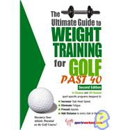 Ultimate Guide to Weight Training for Golf Past 40 by Price, Robert G., 9781932549447