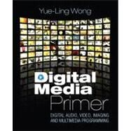 Digital Media Primer by Wong, Yue-Ling, 9780132239448