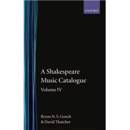 A Shakespeare Music Catalogue Volume IV: Indices by Gooch, Bryan N. S.; Thatcher, David; Long, Odean; Haywood, Charles, 9780198129448