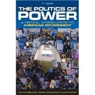 The Politics of Power: A Critical Introduction to American Government by Katznelson, Ira; Kesselman, Mark; Draper, Alan, 9780393919448