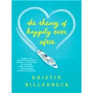 The Theory of Happily Ever After by Billerbeck, Kristin, 9780800729448