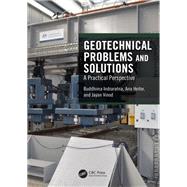 Geotechnical Problems and Solutions: A Practical Treatment by Indraratna; Buddhima, 9781138489448