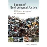 Spaces of Environmental Justice by Holifield, Ryan; Porter, Michael; Walker, Gordon, 9781444399448