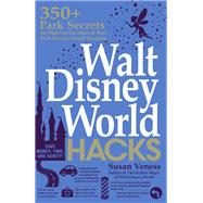 Walt Disney World Hacks by Veness, Susan, 9781507209448