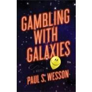Gambling Galaxies; A Novel by Unknown, 9781550229448