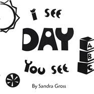 I See, You See: Day by Gross, Sandra, 9781936669448