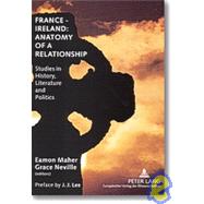 France-Ireland: Anatomy of a Relationship: Studies In History, Literature And Politics by Maher, Eamon, 9783631519448