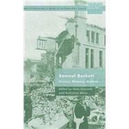 Samuel Beckett History, Memory, Archive by Kennedy, Sen; Weiss, Katherine, 9780230619449