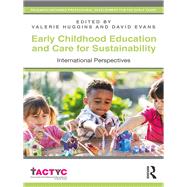 Early Childhood Education and Care for Sustainability by Huggins, Valerie; Evans, David, 9781138239449