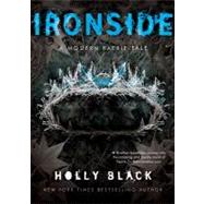 Ironside: A Modern Faery's Tale by Black, Holly, 9781416979449