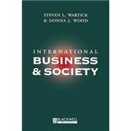 International Business and Society by Wartick, Steven L.; Wood, Donna J., 9781557869449