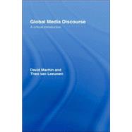 Global Media Discourse: A Critical Introduction by Machin; David, 9780415359450