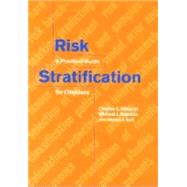 Risk Stratification: A Practical Guide for Clinicians by Charles C. Miller , Michael J. Reardon , Hazim J. Safi, 9780521669450