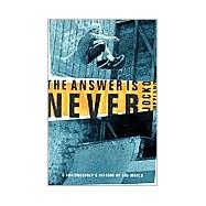 The Answer Is Never A Skateboarder's History of the World by Weyland, Jocko, 9780802139450
