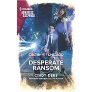 Colton 911: Desperate Ransom by Cindy Dees, 9781335759450