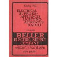 Beller Electric Supply Company by Bolton, Ross, 9781438269450