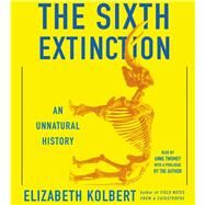 The Sixth Extinction by Kolbert, Elizabeth, 9781442369450