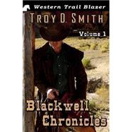 Blackwell Chronicles by Smith, Troy D., 9781506029450