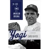 Yogi The Life & Times of an American Original by DeVito, Carlo, 9781572439450