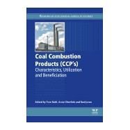 Coal Combustion Products (CCP's) by Robl, Tom; Oberlink, Anne; Jones, Rod, 9780081009451
