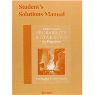 Student's Solutions Manual for Miller & Freund's Probability and Statistics for Engineers by Johnson, Richard A.; Miller, Irwin; Freund, John E, 9780133889451