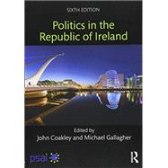Politics in the Republic of Ireland by Coakley; John, 9781138119451