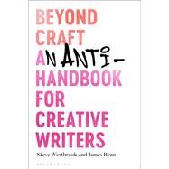 Beyond Craft by Westbrook, Steve; Ryan, James; Ryan, James; Adsit, Janelle, 9781350119451