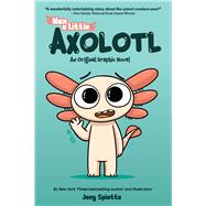 Max, a Little Axolotl #1 (An Original Graphic Novel) by Spiotto, Joey, 9781546169451