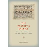 The Prophet's Whistle by George Archer, 9781609389451
