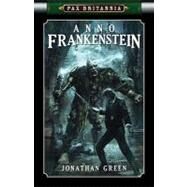 Pax Britannia: Anno Frankenstein by Green, Jonathan, 9781907519451