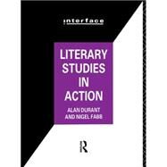 Literary Studies in Action by Durant; Alan, 9780415029452