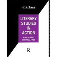 Literary Studies in Action by Durant; Alan, 9780415029452