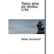 Tamo Amo PO Istoku : Crte by Jovanovic, Milan, 9780554939452